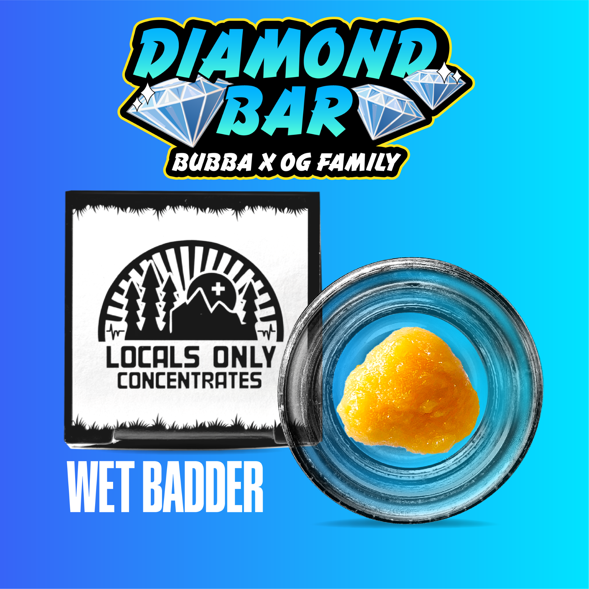 Locals Only | Diamond Bar - Wet Badder