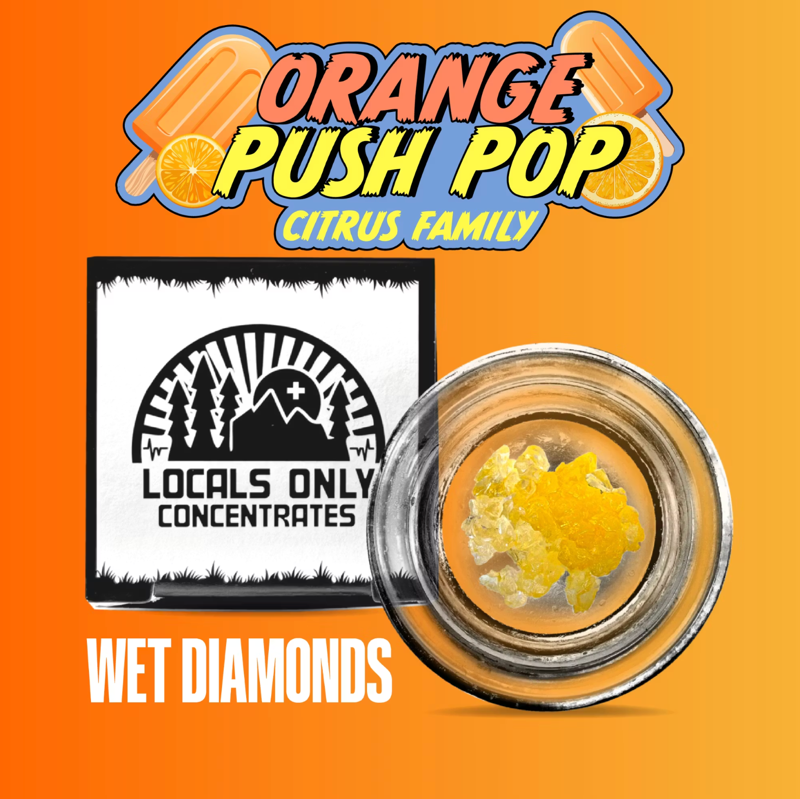 Locals Only | Orange Push Pop - Wet Diamonds