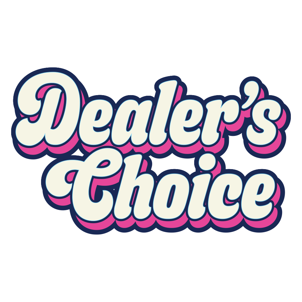 Dealer’s Choice