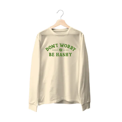 Hashery | Long Sleeve | Dont Worry Be Hashy (M)