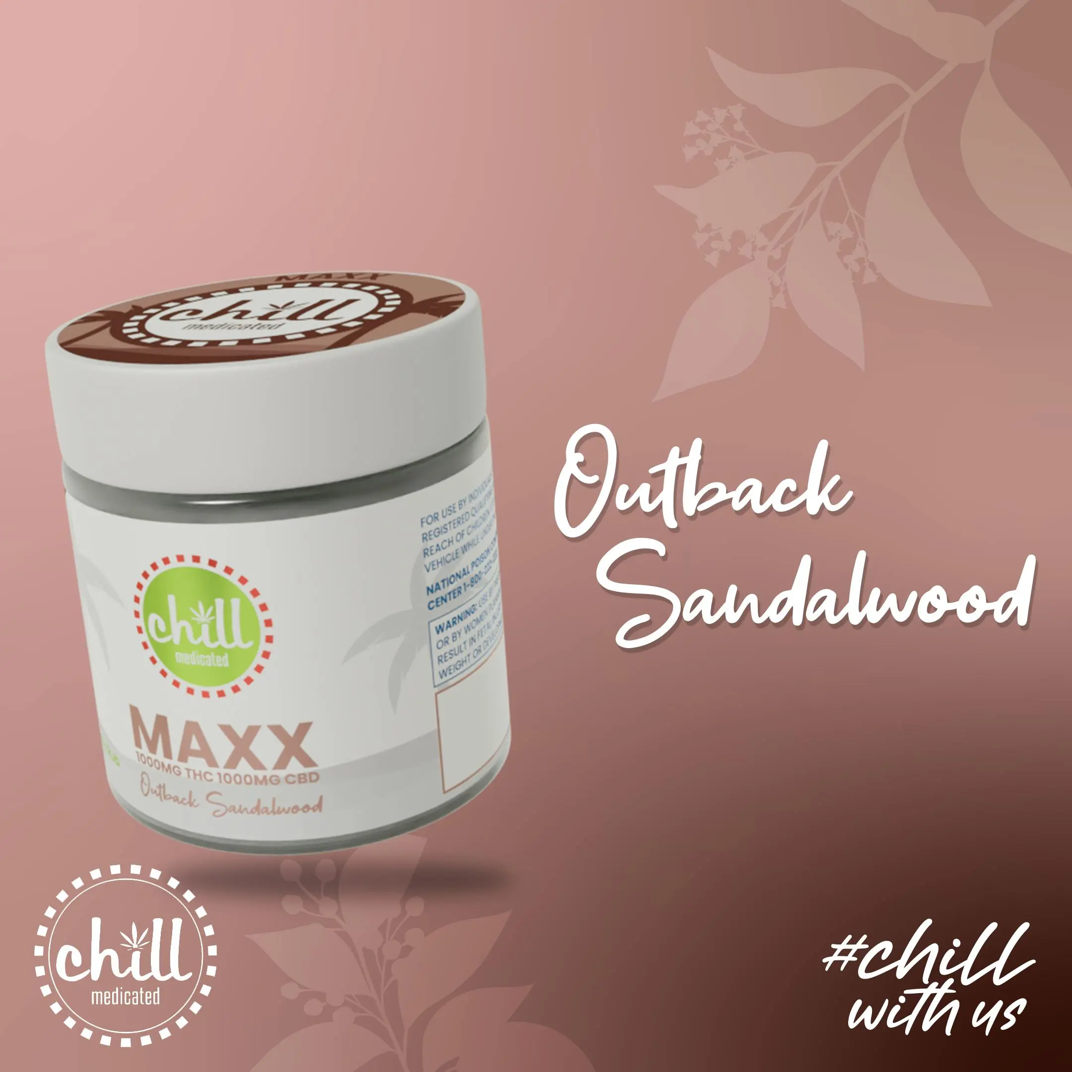 Chill Medicated - Outback Sandalwood MAXX Body Rub - THC : CBD