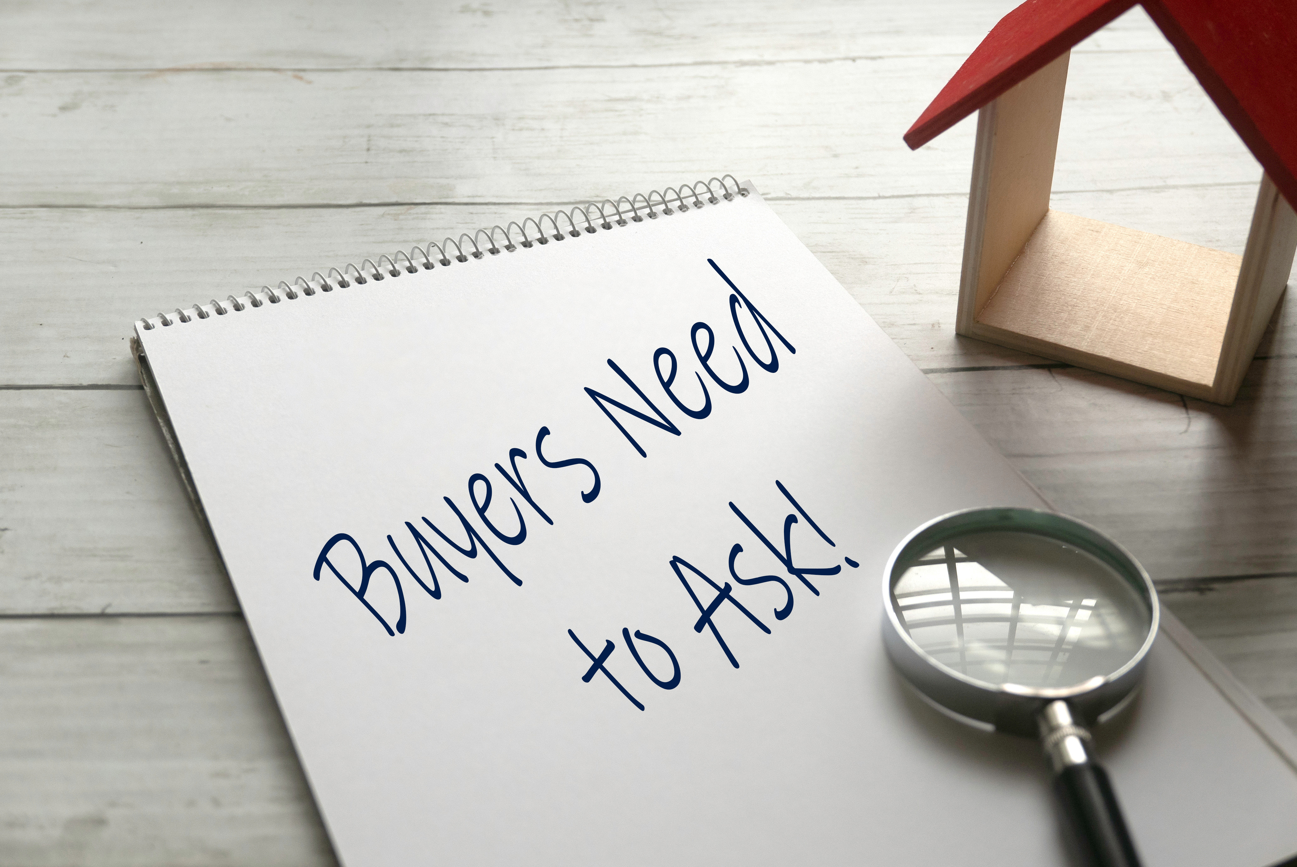Buyers Need to Ask!