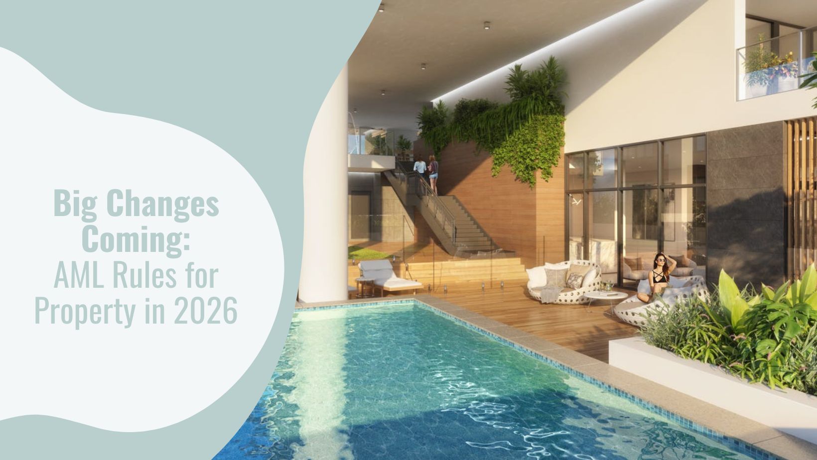 Big Change Coming: New Anti-Money Laundering Rules for Property from 1 July 2026