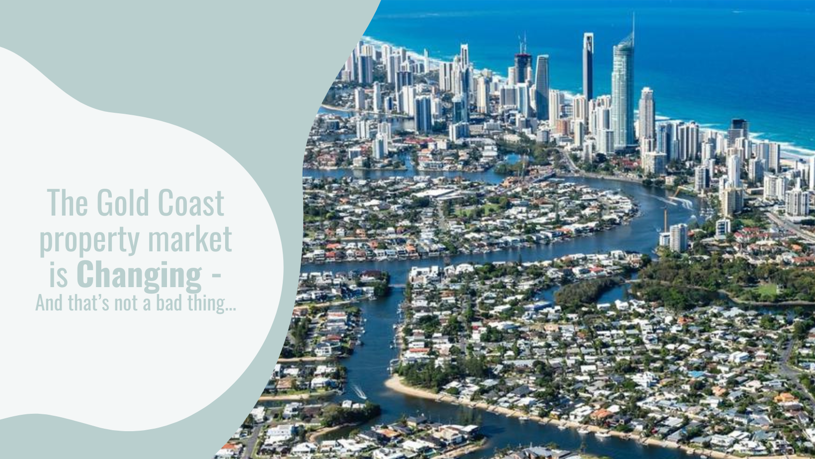 The Gold Coast Property Market Is Changing – And That's Not a Bad Thing