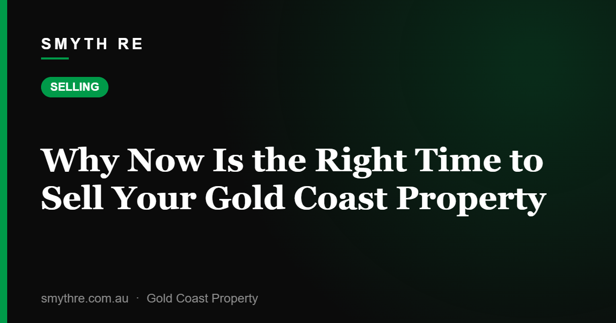 Why Now Is the Right Time to Sell Your Gold Coast Property