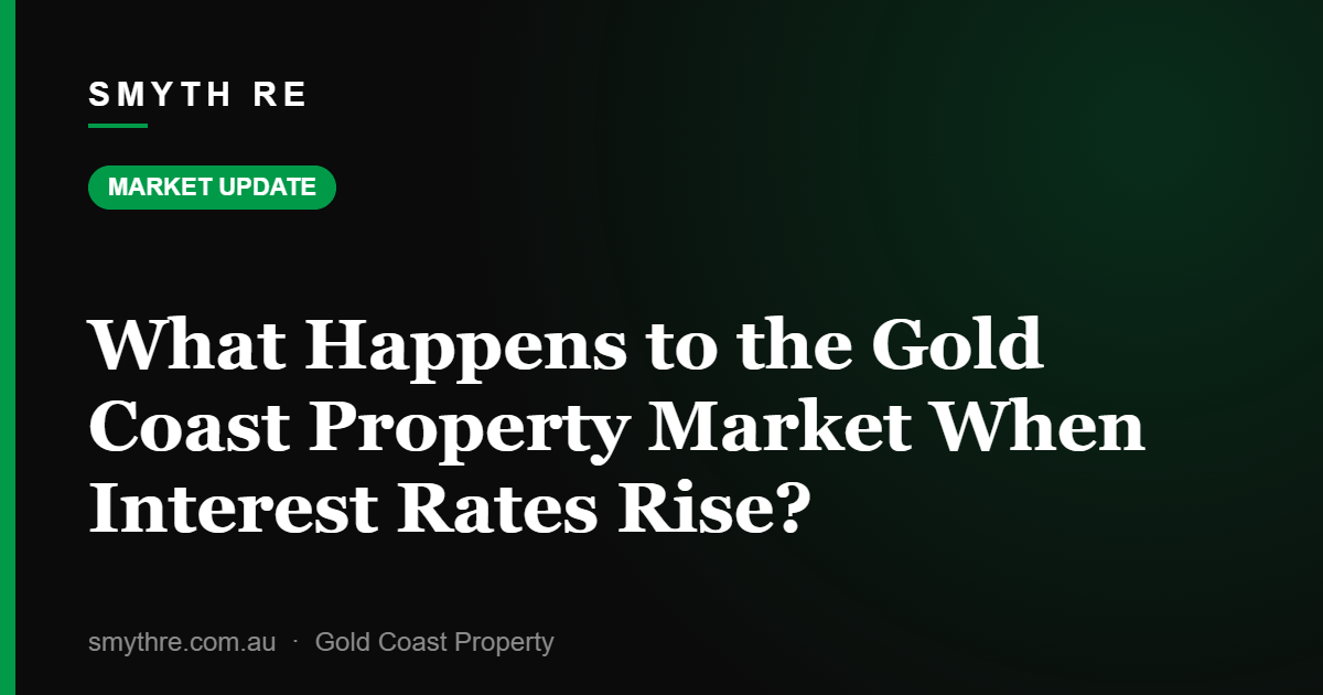 What Happens to the Gold Coast Property Market When Interest Rates Rise?