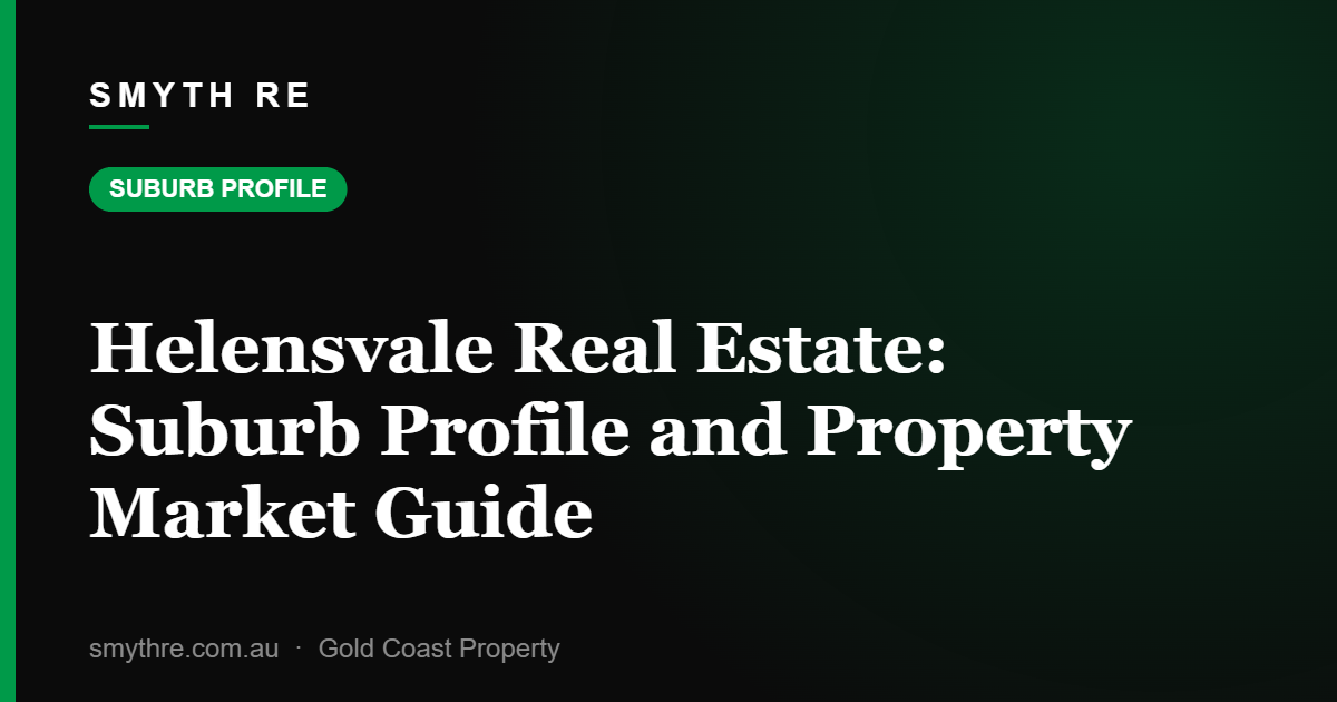 Helensvale Real Estate: Suburb Profile and Property Market Guide