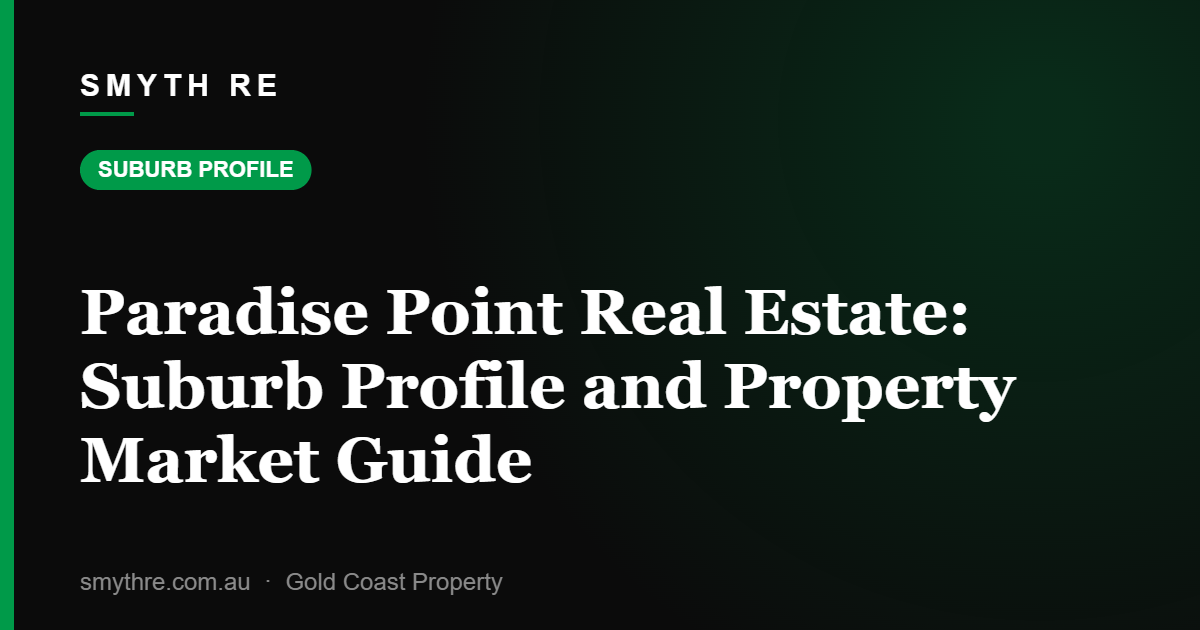 Paradise Point Real Estate: Suburb Profile and Property Market Guide