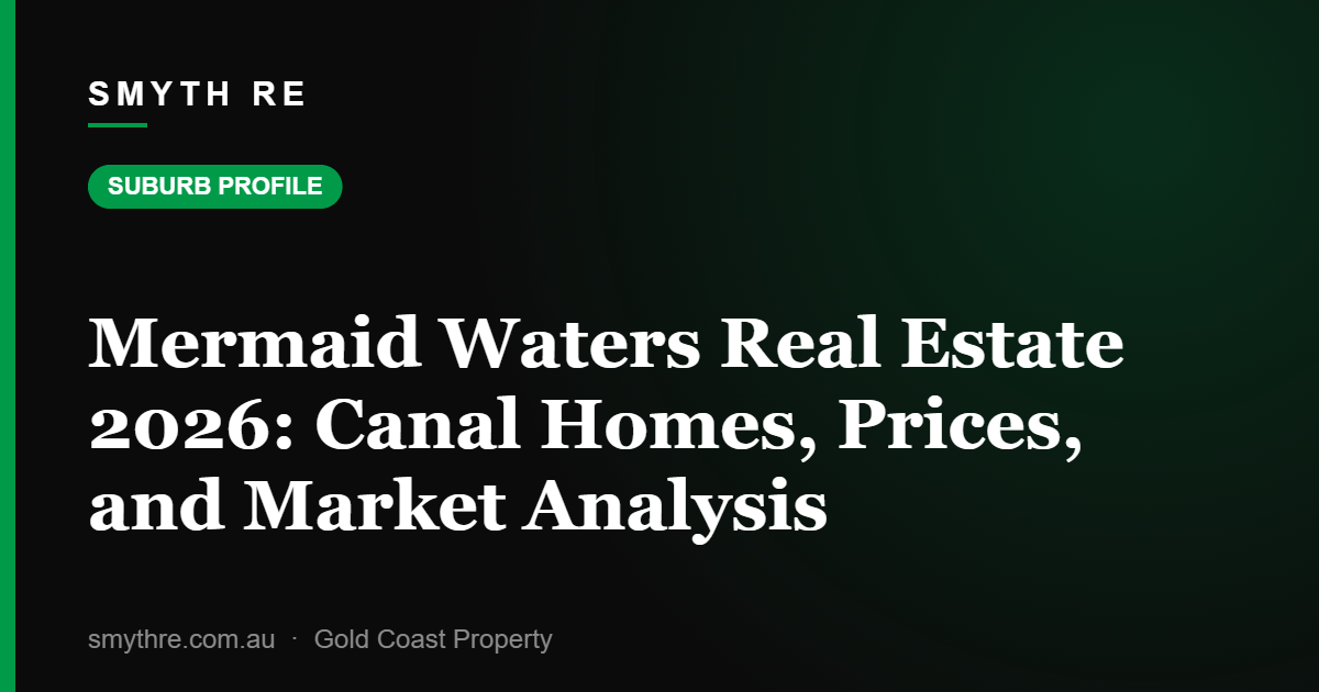 Mermaid Waters Real Estate 2026: Canal Homes, Prices, and Market Analysis
