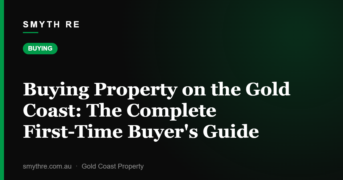 Buying Property on the Gold Coast: The Complete First-Time Buyer's Guide