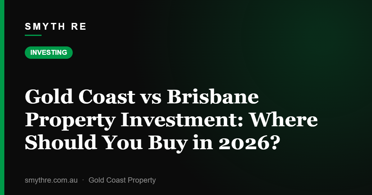 Gold Coast vs Brisbane Property Investment: Where Should You Buy in 2026?