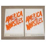 1086	LOT OF TWO AMERICA: THE THIRD CENTURY *AMERICA WHISTLES* BICENTENNIAL POSTERS SPONSORED BY MOBI