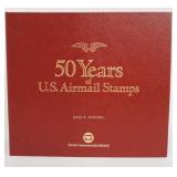 1031	50 YEARS OF U.S AIRMAIL STAMPS ALBUM. ALBUM IS COMPLETE & CONTAINS 94 HISTORIC U.S AIRMAL STAMP