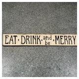 EAT DRINK AND BE MERRY DECORATIVE SIGN  | Rustic style wall hanging, cute kitchen or dining room dec