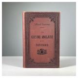 [SIGNED] ALFRED SUZANNE | La Cuisine Anglaise et la Patisserie, 1894 With dedication and authors sig