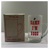 Novelty Glass Mug | Vintage novelty glass mug with funny saying "Damn I