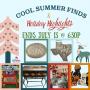 Cool Summer Finds & Holiday Highlights ONLINE Ends July 13 6:30p