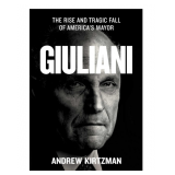 Giuliani: The Rise and Tragic Fall of America