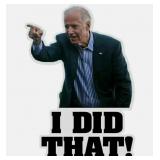 100pcs Joe Biden I DID THAT Sticker Funny Humor Sticker Decal- NEW