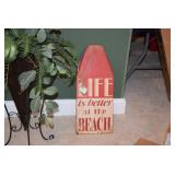 Life is Better at the Beach Sign
