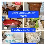 Aug 17 - Great NE Fresno Estate Auction. Stunning Furniture. 179 Lots. Ends SATURDAY. 5p to 10p. Pic