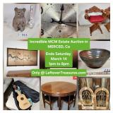 March. 14 - Incredible MCM Estate Auction in MERCED. CA. 361 Lots. Ends Saturday 1p to 8p. Pick up S