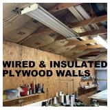 WIRED FOR ELECTRICITY, INSULATED, PLYWOOD WALLS!! BUY IT FOR THOUSANDS LESS THAN REPLACEMENT VALUE!