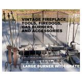 WOW! WHAT A NICE LOT OF FIREPLACE BURNERS AND ACCESSORIES!!!