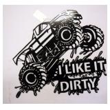Plasma Cut Steel Wall Art, "Got Mud" 15" x 22"And "I Like It Dirty" 19" x 21"
