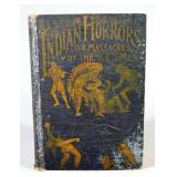 Indian Horrors Or, Massacres By The Red Men By Henry D. Northrop, Circa 1890, Illustrated, (Sitting 