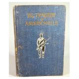 The Tragedy Of Andersonville By General N.P. Chipman, 1911, 1st Ed., Signed/Inscribed By Author, Ill