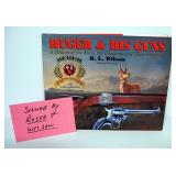 Ruger & His Guns By R. L. Wilson, 50th Anniversary Edition, Signed By Ruger And Wilson