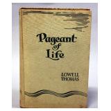 Pageant Of Life By Lowell Thomas, Signed, 1941, 1st Edition
