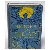 Heroes Of The Air By Chelsea Fraser, 1926, Well Illustrated, Aeroplanes And Blimps, And More
