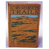 Crooked Trails By Frederic Remington, 1923, Fully Illustrated, Decorated Binding