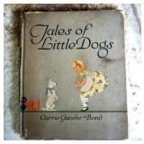 Tales Of The Little Dog By Carrie Jacobs-Bond, Copyright 1921