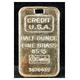 Credit U.S.A. Fine Brass, SN# 3676435, Whole Punched At Top, Approx 8.96 g, Should Be Half Ounce