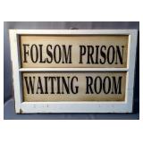 "Folsom Prison Waiting Room" Window Sign, 22.5" x 32" x 2"