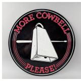 "More Cowbell Please!" Embossed Metal Sign, 15" 
