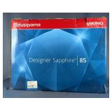 Husqvarna Viking Designer Sapphire 85 Sewing & Embroidery Machine 