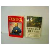 Custer/Run-a-way Slaves