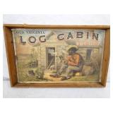 14X9 OLD VIRIGNIA LOG CABIN SMOKING ADV.