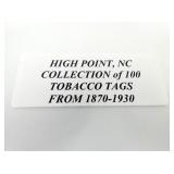 COLLECTION OF 100 1870-1930 TOBACCO TAG 