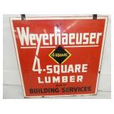 WEYERHAEUSES 4 SQUARE LUMBER SIGN