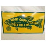 18X10 WHAT GOOD FISHING SIGN
