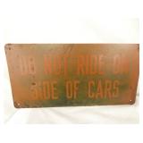 DO NOT RIDE ON CAR
