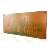 VIEW 3 DO NOT RIDE ON CAR RR SIGN