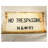 NO TRESPASSING N&W RY SIGN