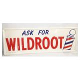 EMB. WILDROOT BARBER SHOP SIGN