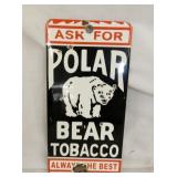 4X8 ASK FOR POLAR BEAR TBACCO SIGN